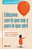 EDUCAME CON LO QUE SOY Y PARA LO QUE SERE - 9788413792200