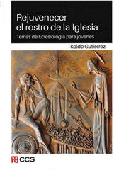 REJUVENECER EL ROSTRO DE LA IGLESIA - 9788413792323