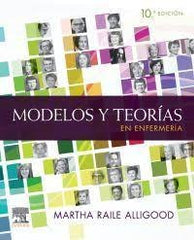 MODELOS Y TEORIAS EN ENFERMERIA 10ª ED - 9788413822990