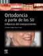 ORTODONCIA A PARTIR DE LOS 50 - 9788413828077