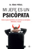 MI JEFE ES UN PSICOPATA - 9788413841106