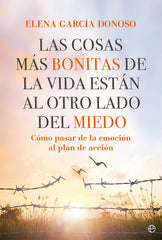 LAS COSAS MAS BONITAS DE LA VIDA ESTAN AL OTRO LADO DEL MIED - 9788413842943