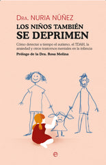 LOS NIÑOS TAMBIEN SE DEPRIMEN | NUÑEZ, NURIA | ESFERA DE LOS LIBROS | 9788413847337