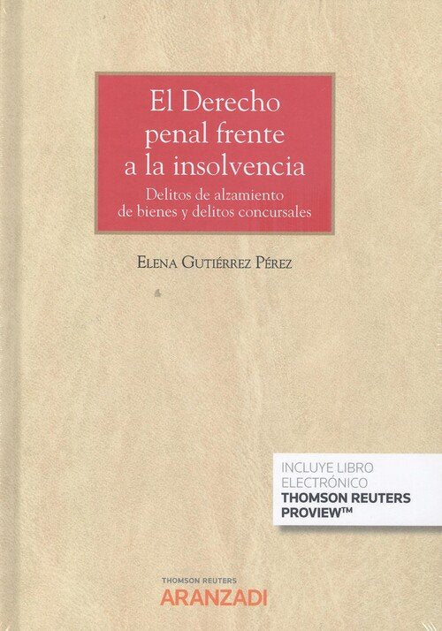 DERECHO PENAL FRENTE A LA INSOLVENCIA DELITOS DE ALZAMIENTO - 9788413901428