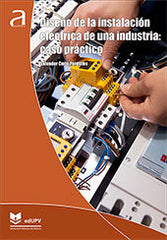 DISEÑO DE LA INSTALACION ELECTRICA DE UNA INDUSTRIA CASO PR - 9788413962207