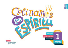 COCINAMOS CON ESPIRITU 1oEP 17 KUMI (RELIGION POR PROYECTOS | AA,VV | 9788414009871 (Edelvives)
