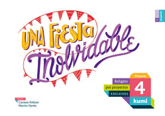 Proyecto Kumi - 4 Primaria : Una fiesta inolvidable | Varios autores | 9788414009963 (Edelvives)