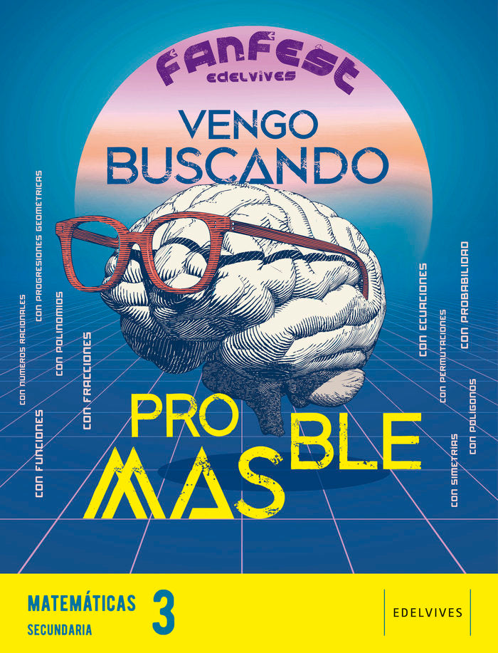 Proyecto: FanFest - Matemáticas 3ºESO | Varios autores | 9788414037379 (EDELVIVES)