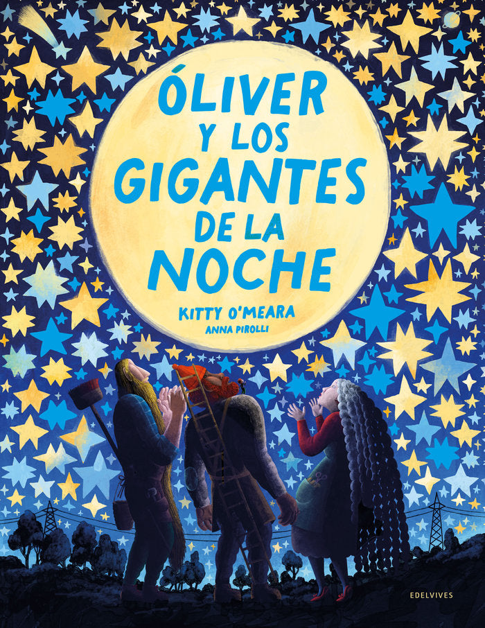 OLIVER Y LOS GIGANTES DE LA NOCHE | Kitty O'meara | 9788414054772 (Edelvives)