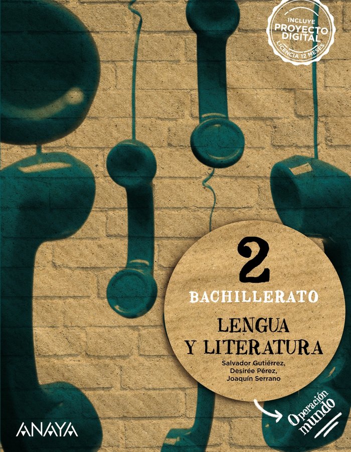 ✅ LENGUA LITERATURA 2ºBACH 23 OPERACION MUNDO I GUTIERREZ ORDOÑEZ, SALVADOR/SERRANO SERR I ANAYA TEXTO I 9788414329474