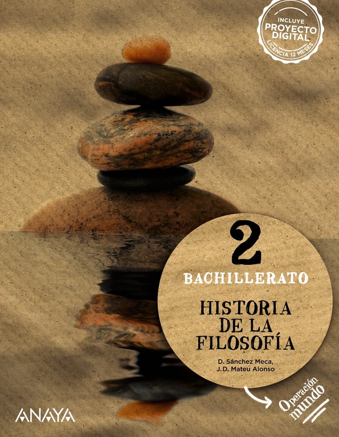 ✅ HISTORIA DE LA FILOSOFIA 2ºBACH 23 OPERACION MUNDO I SANCHEZ MECA, DIEGO/MATEU ALONSO, JUAN D I ANAYA TEXTO I 9788414330074