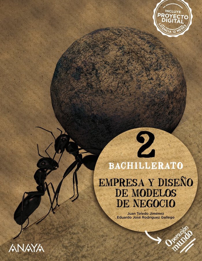 ✅ EMPRESA DISEÑO MODELOS NEGOCIO 2ºBACH 23 OPERACION MUNDO I RODRIGUEZ GALLEGO, EDUARDO JOSE/TOLEDO J I ANAYA TEXTO I 9788414330111