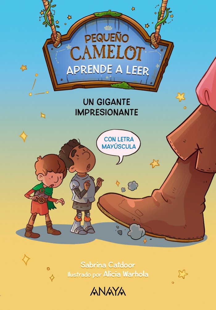 PEQUEÑO CAMELOT UN GIGANTE IMPRESIONANTE | Catdoor, Sabrina | 9788414336496 (Anaya infantil y juvenil)