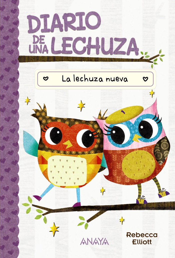 DIARIO DE UNA LECHUZA 4 LA LECHUZA NUEVA | Elliott, Rebecca | 9788414337066 (Anaya infantil y juvenil)