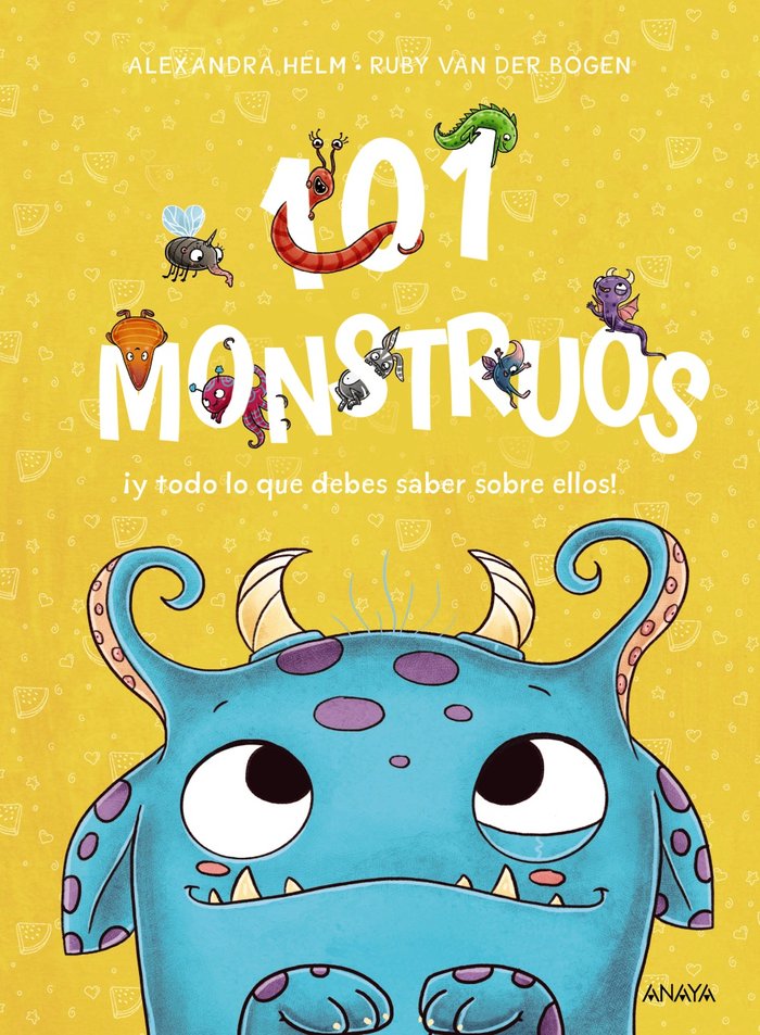 101 MONSTRUOS | Van Der Bogen, Ruby | 9788414340677 (Anaya infantil y juvenil)