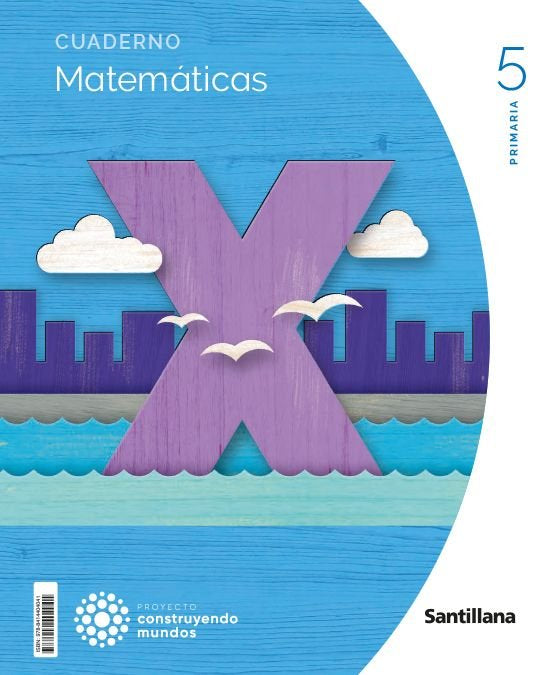 CUADERNO MATEMATICAS 1 VOLUMEN 5 PRIMARIA CONSTRUYENDO MUNDOS | Varios autores | 9788414404041 (Santillana)