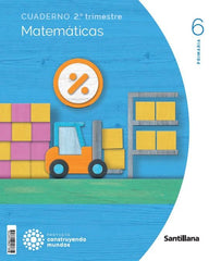 CUADERNO MATEMATICAS 6 PRIMARIA 2 TRIM CONSTRUYENDO MUNDOS | Varios autores | 9788414407745 (Santillana)