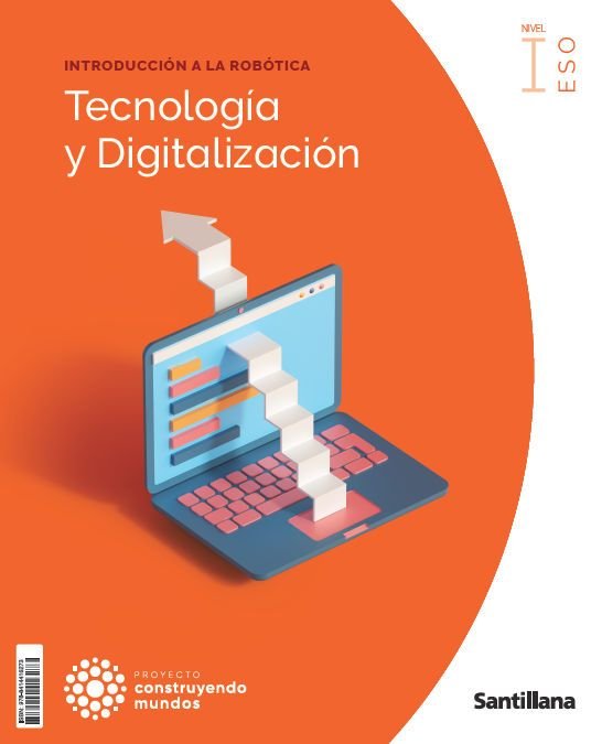 TECNOLOGÍA Y DIGITALIZACIÓN 1ºESO COSTRUYENDO MUNDOS SANTILLANA | Varios autores | 9788414416273 (SANTILLANA)