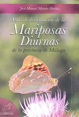 ATLAS DISTRIBUCION MARIPOSAS DIURNAS EN LA PROVINCIA MALAGA - 9788415030775