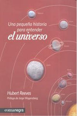PEQUEÑA HISTORIA PARA ENTENDER EL UNIVERSO - 9788415097228