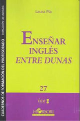 ENSEÑAR INGLES ENTRE DUNAS | PLA,LAURA | HORSORI | 9788415212201