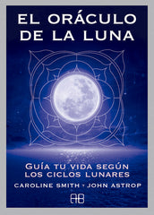 ORACULO DE LA LUNA,EL I Smith, Caroline/Astrop, John I Arkano Books I 9788415292685