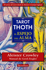 TAROT THOTH EL ESPEJO DEL ALMA I Crowley, Aleister/Ziegler, Gerd I Arkano Books I 9788415292708