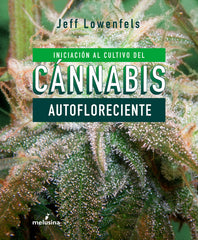 INICIACION AL CULTIVO DE CANNABIS AUTOFLORECIENTE - 9788415373803