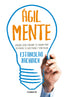 AGILMENTE | BACHRACH,ESTANISLAO | CONECTA | 9788415431633