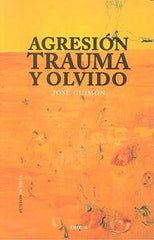 AGRESION TRAUMA Y OLVIDO - 9788415458296
