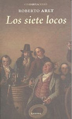 SIETE LOCOS,LOS | Arlt,roberto | 9788415458821 (Eneida)