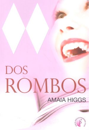 DOS ROMBOS | HIGGS,AMAIA | EDICIONES BETA III MILENIO | 9788415495840