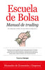 ESCUELA DE BOLSA | SERRANO,FRANCISCA | ALMUZARA | 9788415828105