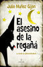 ASESINO DE LA REGAÑAEL - 9788415828372