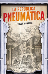 REPUBLICA PNEUMATICA,LA | Valor Montero,jaume | 9788415831495 (Fantascy)