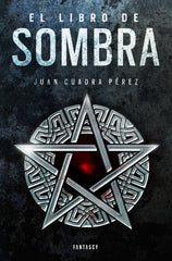 LIBRO DE SOMBRA,EL | Cuadra Perez,juan | 9788415831730 (Fantascy)