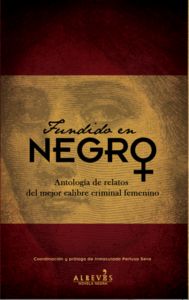 FUNDIDO EN NEGRO ANTOLOGIA DE RELATOS DEL MEJOR CALIBRE CRI - 9788415900504
