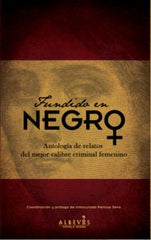 FUNDIDO EN NEGRO ANTOLOGIA DE RELATOS DEL MEJOR CALIBRE CRI - 9788415900504