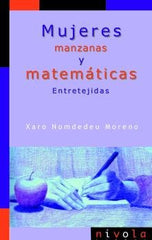 MUJERES MANZANAS Y MATEMATICAS ENTRETEJIDAS - 9788415913320