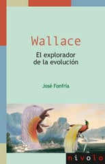 WALLACE EL EXPLORADOR DE LA EVOLUCION - 9788415913474