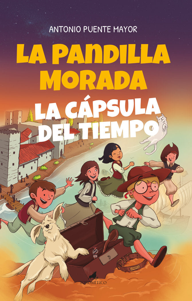 LA PANDILLA MORADA Y LA CAPSULA DEL TIEMPO | Puente Mayor, Antonio | 9788415943976 (Toro mitico)
