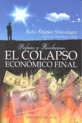 COLAPSO ECONOMICO FINAL,EL I Shlezinger,Rabi Aharon I Obelisco I 9788415968122
