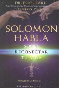SOLOMON HABLA SOBRE RECONECTAR TU VIDA I Pearl,Eric I Obelisco I 9788415968375