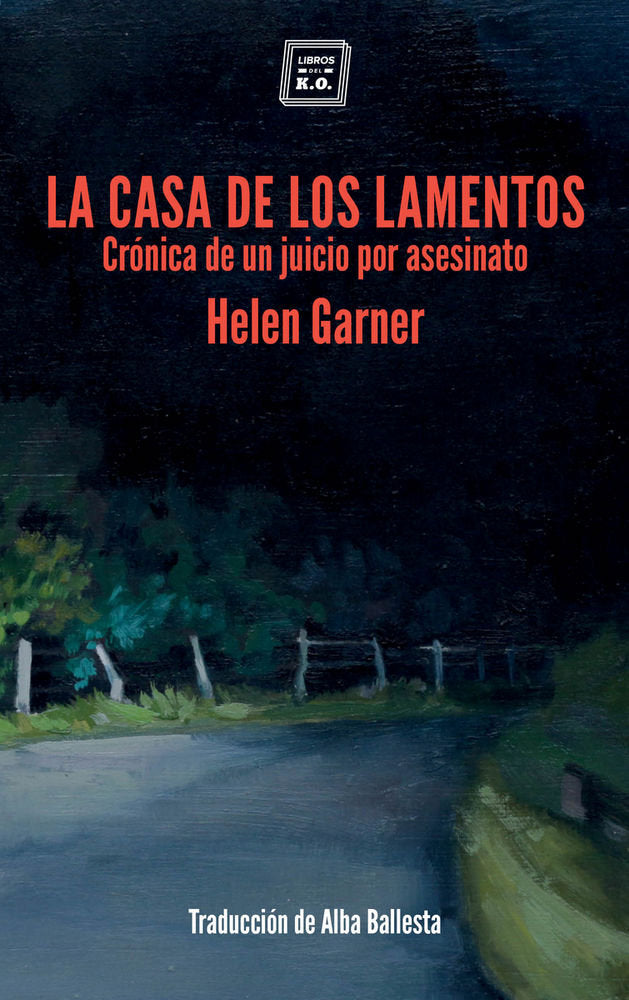 CASA DE LOS LAMENTOS,LA | GARNER,HELEN | LIBROS DEL K,O | 9788416001965