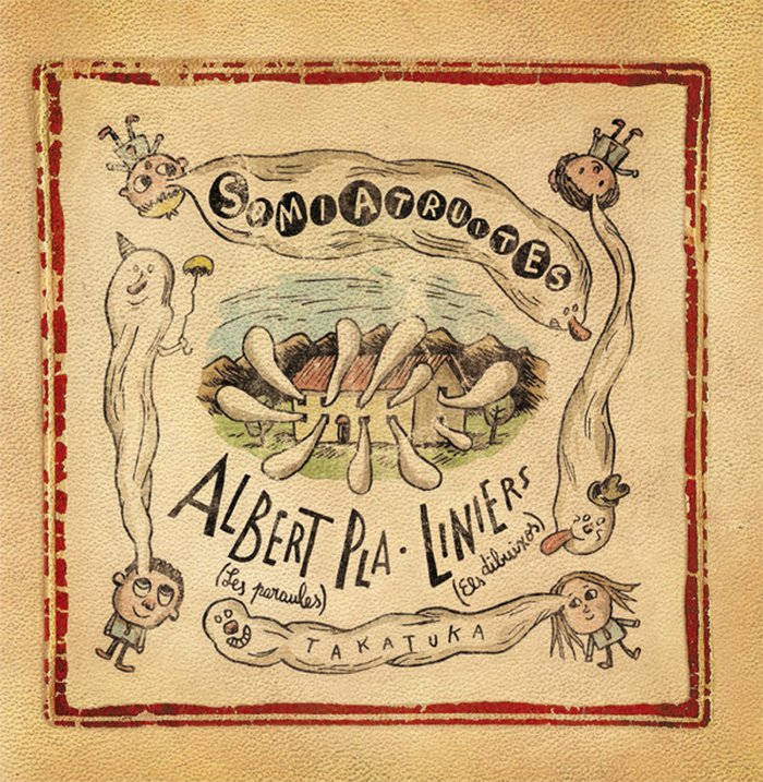 SOMIATRUITES | Pla I Albarez, Albert | 9788416003532 (Takatuka)