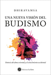 UNA NUEVA VISION DEL BUDISMO - 9788416145669