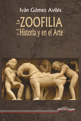 LA ZOOFILIA EN LA HISTORIA Y EN EL ARTE | GOMEZ AVILES, IVAN | ULTIMA LINEA | 9788416159307