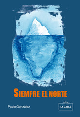 SIEMPRE EL NORTE - 9788416164905