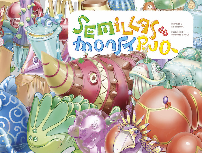 SEMILLAS DE MONSTRUO | Hirarin/otsuka | 9788416167289 (Fulgencio pimentel)