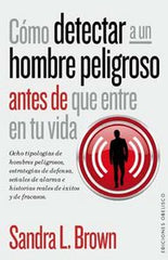 COMO DETECTAR A UN HOMBRE PELIGROSO ANTES DE QUE ENTRE EN T - 9788416192045